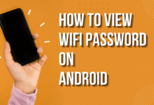 How to View Saved Wi-Fi Passwords on Android [2023]