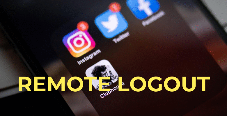How to Log Out All Devices From Facebook, Twitter and Instagram